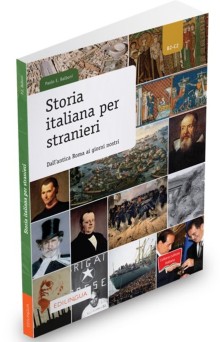 Storia Italiana Per Stranieri B2/C2 - Dall' Antica Roma Ai Giorni Nostri -  Libro Con Materiale Digitale: Storia italiana per stranieri. Libro